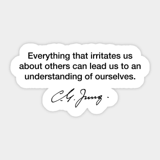 Everything that irritates us - Carl Jung Sticker